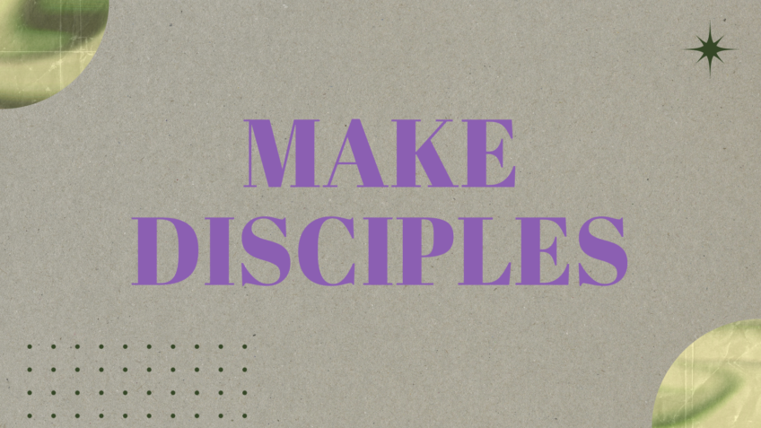 Make Disciples